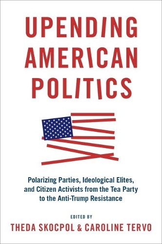 Theda Skocpol Upending American Politics (Paperback) (UK IMPORT)
