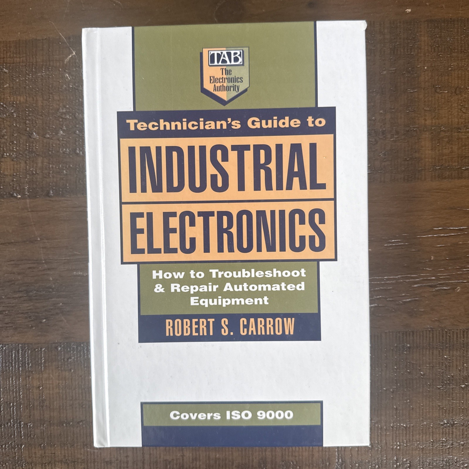 Technician’s Guide to Industrial Electronics: How to Troubleshoot and Repair