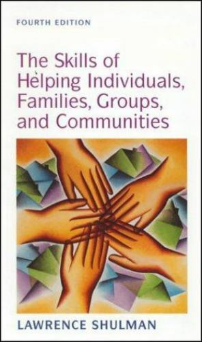 Skills of Helping Individuals, Families, Groups, and Communities