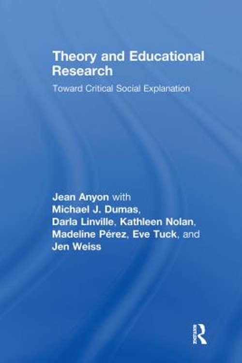Theory and Educational Research : Toward Critical Social Explanat
