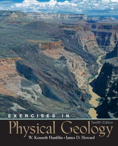 Exercises in Physical Geology by James Howard and W. Kenneth Hamblin 2004