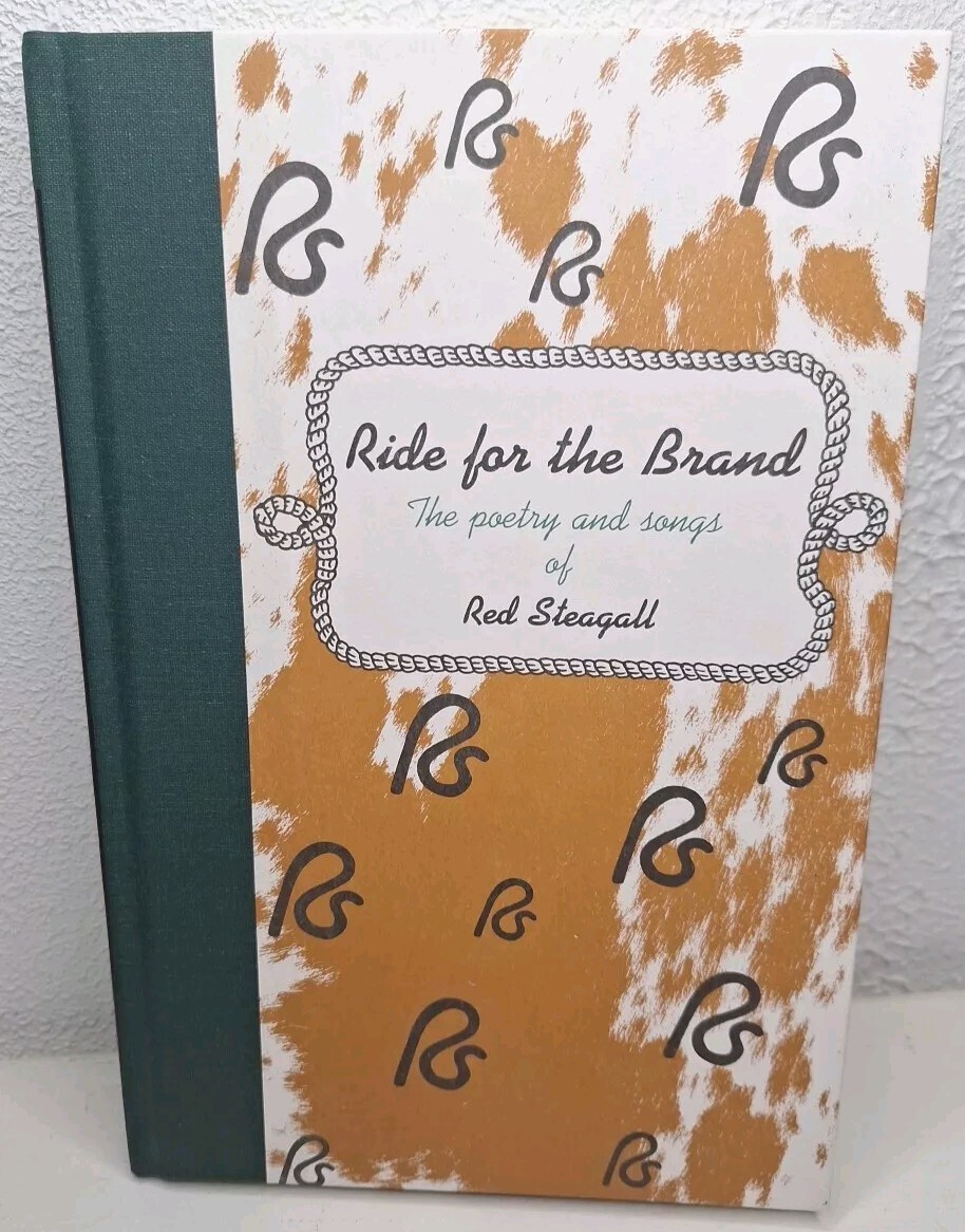 SIGNED Ride for the Brand: The Poetry and Songs of Red Steagall Hardcover