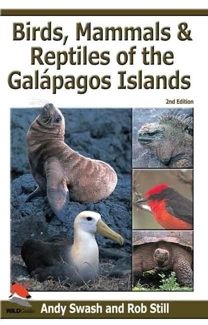 Birds, Mammals, and Reptiles of the Galápagos Islands: An Identification Guide