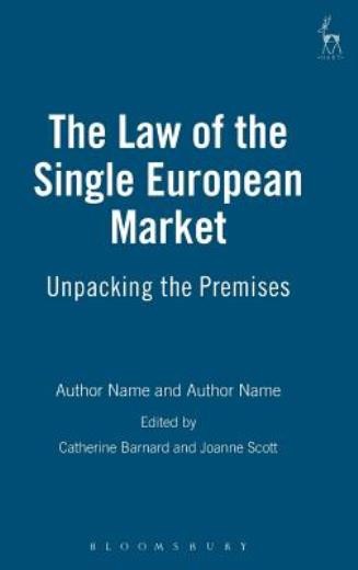 Law Of The Single European Market: Unpacking The Premises