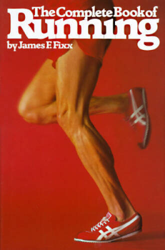 The Complete Book of Running – Hardcover By Fixx, James – ACCEPTABLE