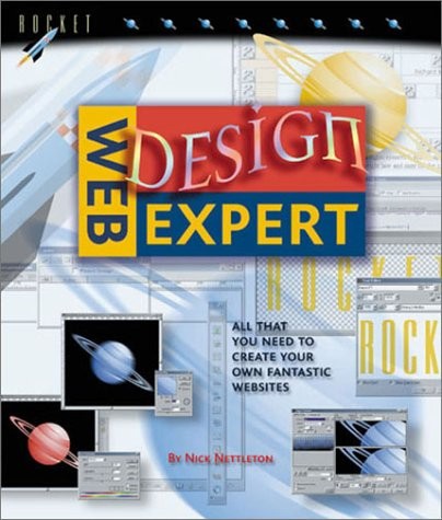 Web Design Expert: All That You Need to Create Your Own Fantastic Websites (…
