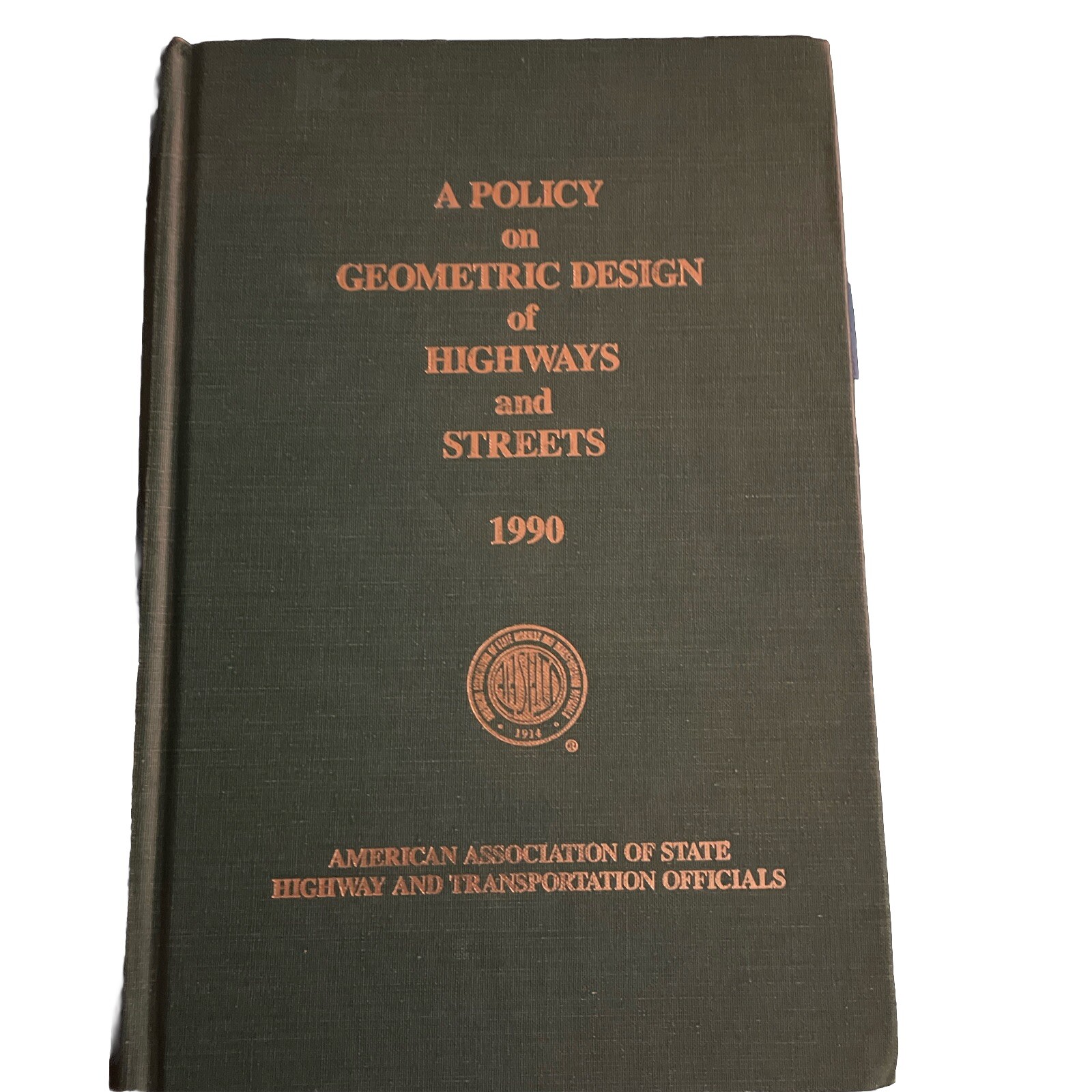 A Policy on Geometric Design of Highways and Streets 1990 Task Force Hard Back