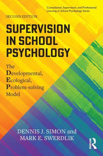 Supervision in School Psychology : The Developmental, Ecological, Problem-sol…