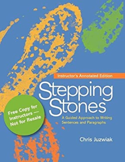 Stepping Stones : A Guided Approach to Writing Sentences and Para