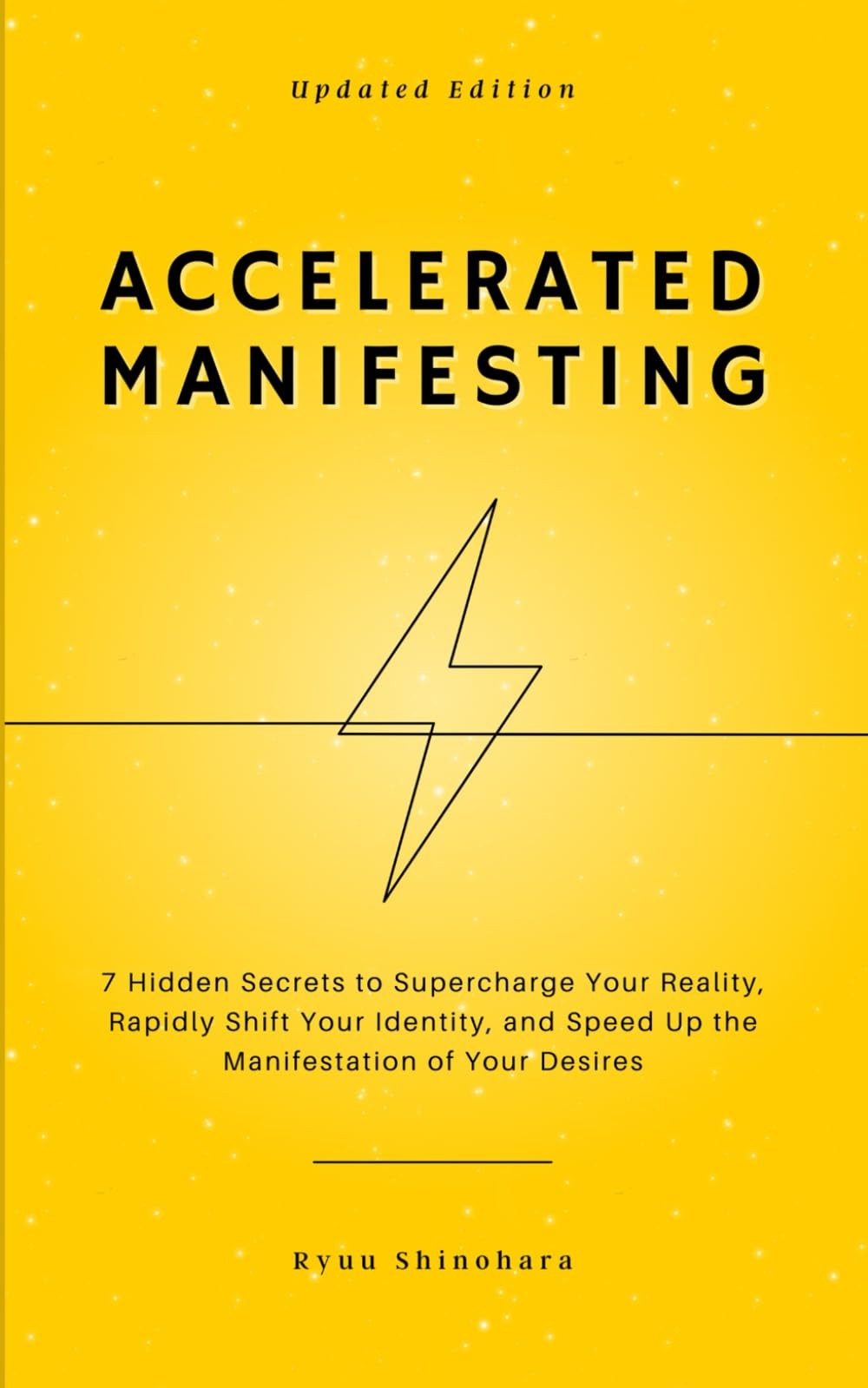 Accelerated Manifesting: 7 Hidden Secrets to Supercharge Your Reality, Rapid…
