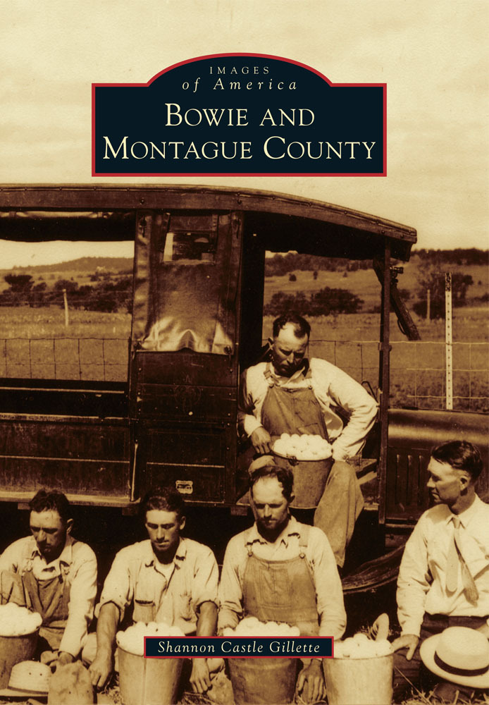 Bowie and Montague County, Texas, Images of America, Paperback