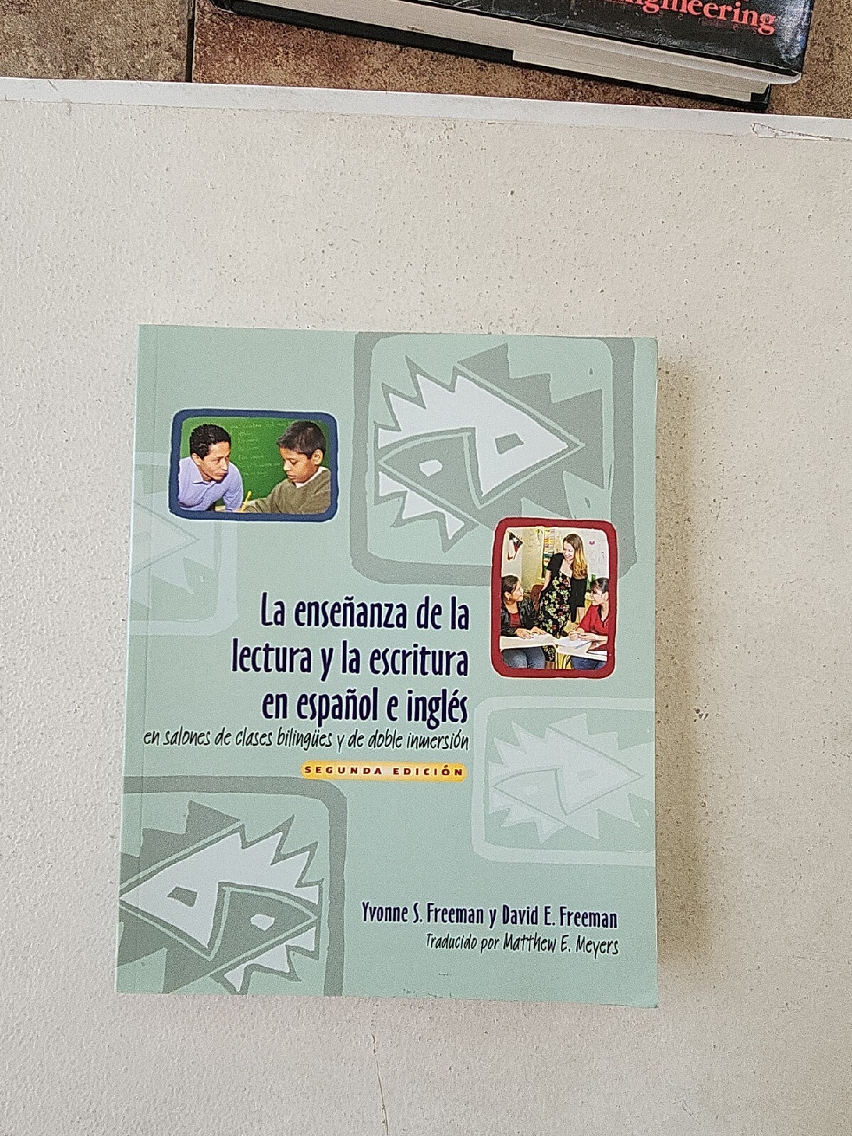 LA ENSENANZA DE LA LECTURA Y LA ESCRITURA EN ESPANOL e INGLES David Freeman 2007