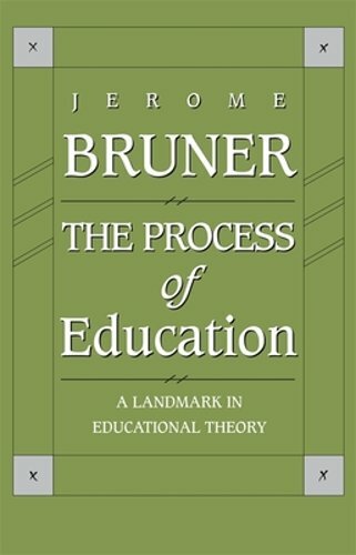 Process of Education, Revised Edition by Jerome S Bruner: New