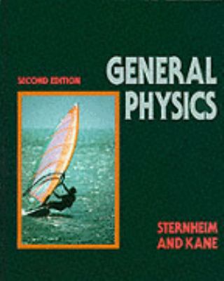 General Physics by Sternheim, Morton M.; Kane, Joseph W.