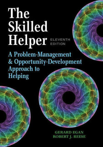 The Skilled Helper: A Problem-Management and Opportunity-Development Approach