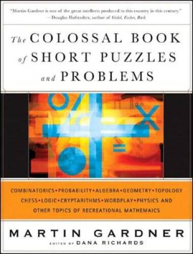 The Colossal Book of Short Puzzles and Problems – Hardcover – GOOD