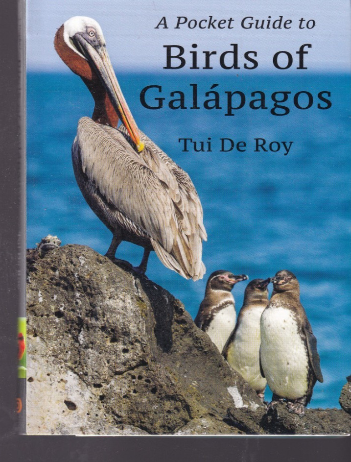 A POCKET GUIDE TO BIRDS OF GALAPAGOS by Tui De Roy (2022 Trade Paperback){L11}
