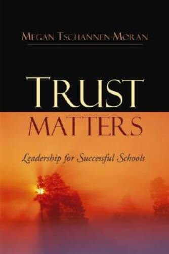 Trust Matters: Leadership for Successful Schools – Hardcover – GOOD