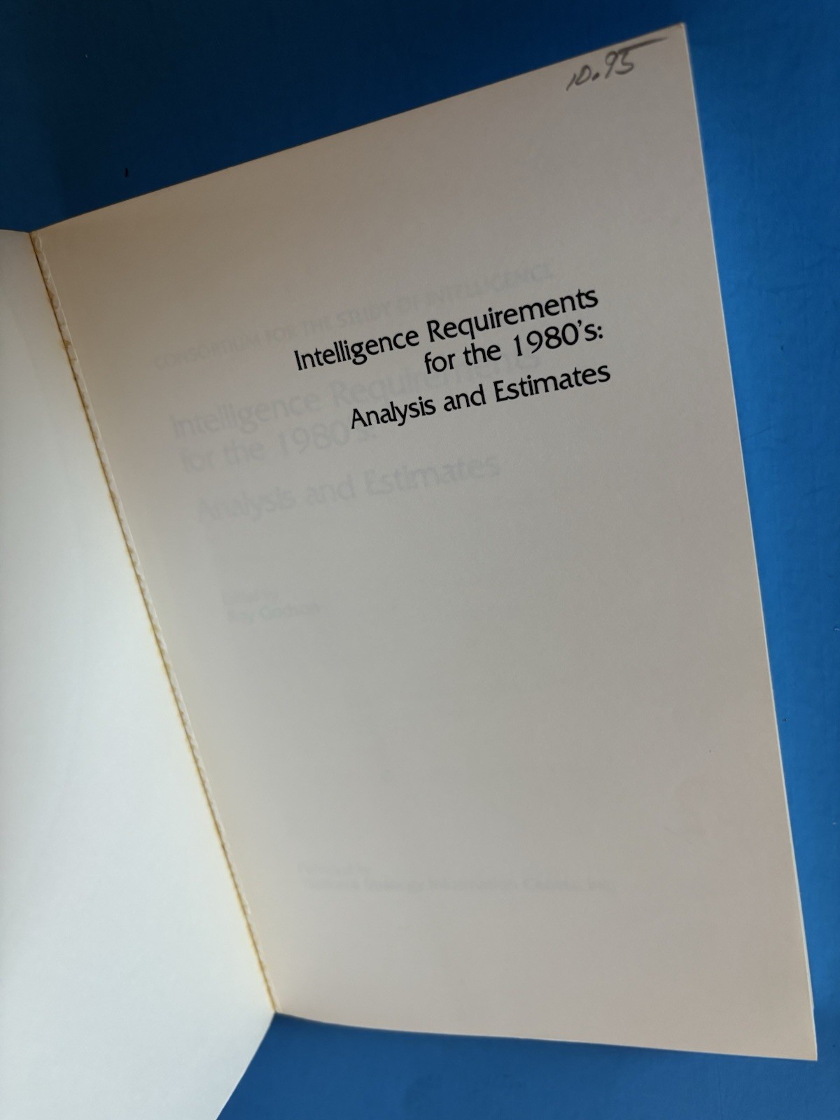 ANALYSIS AND ESTIMATES, Roy Godson Intel. Requirements for the 1980s 3rd Print