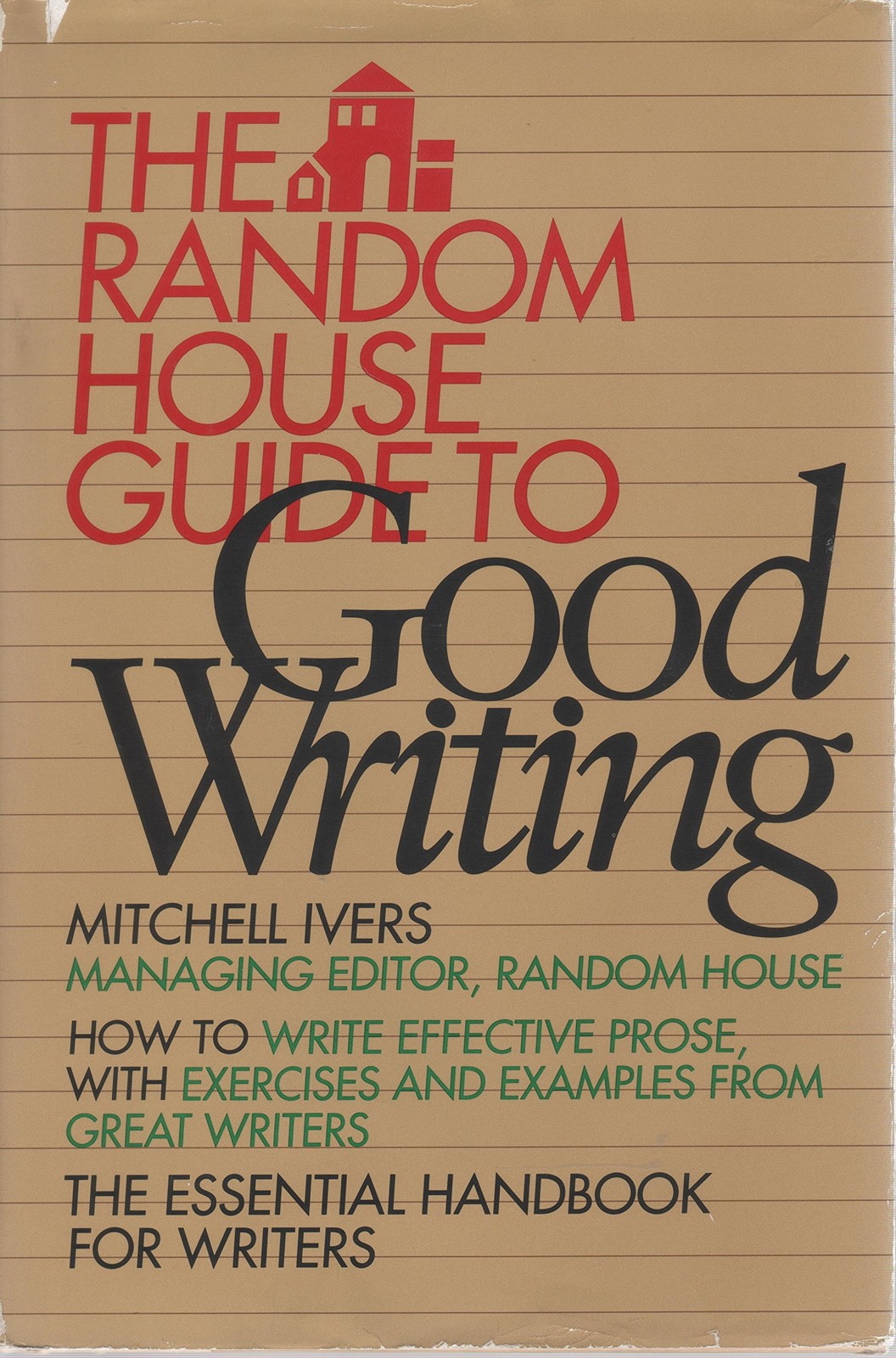 The Random House Guide to Good Writing