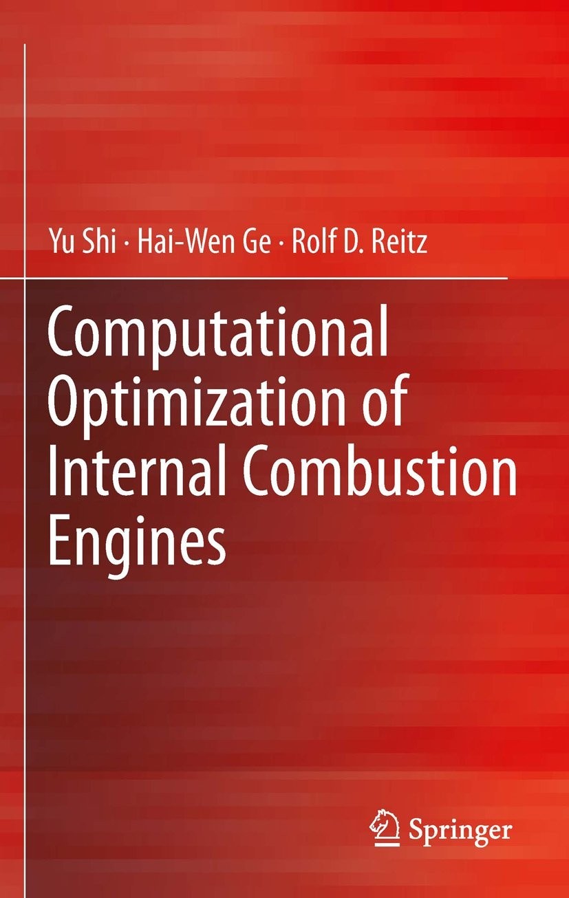 Computational Optimization of Internal Combustion Engines by Shi, Ge, Reitz