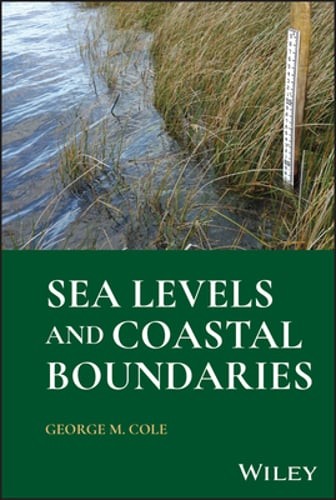 Sea Levels and Coastal Boundaries by George M Cole: Used