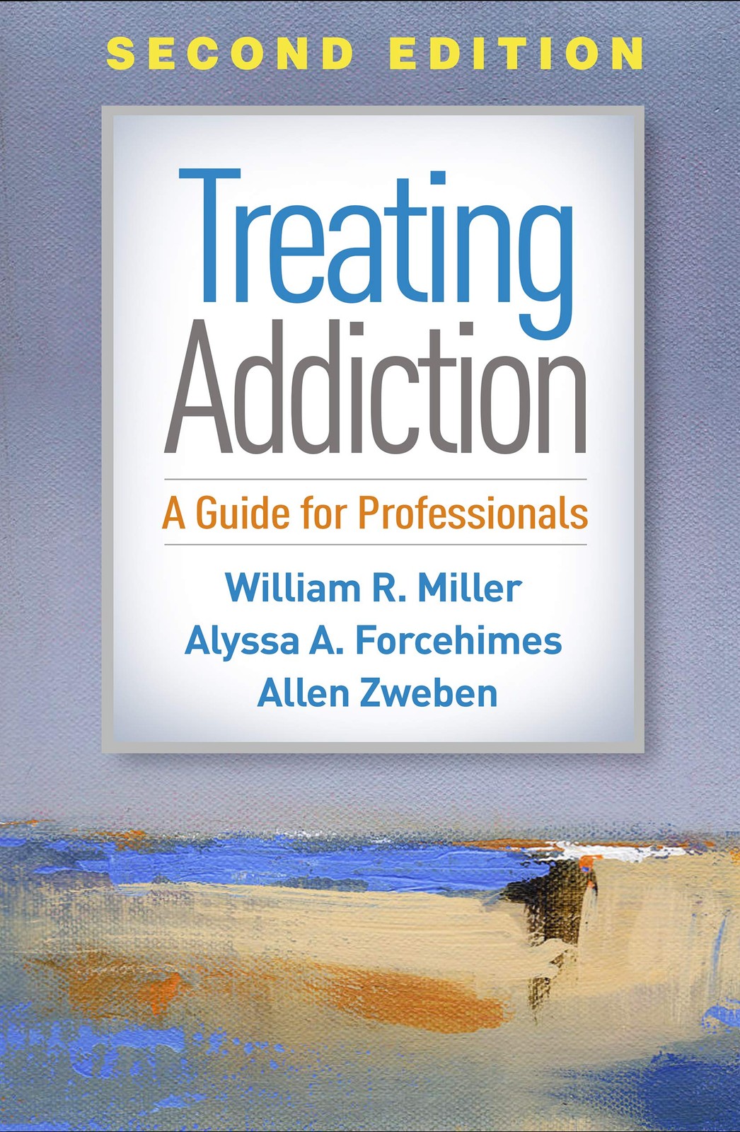 Treating Addiction: A Guide for Professionals by William R. Miller