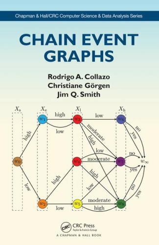 Chain Event Graphs: Chapman & Hall/CRC Computer Science and Data Analysis Se…
