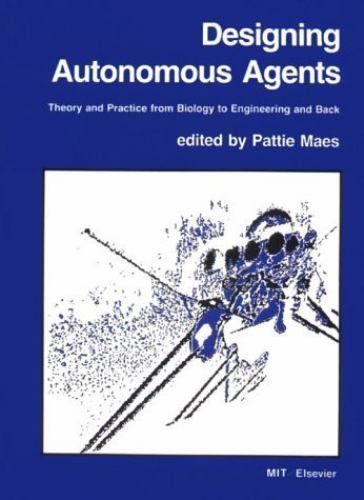 Designing Autonomous Agents: Theor- 9780262631358, paperback, Pattie Editor Maes