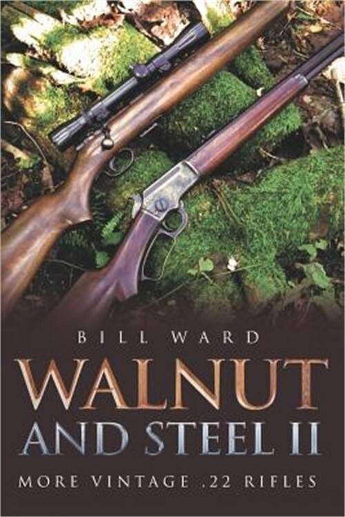 Walnut and Steel II: More Vintage .22 Rifles (Paperback or Softback)