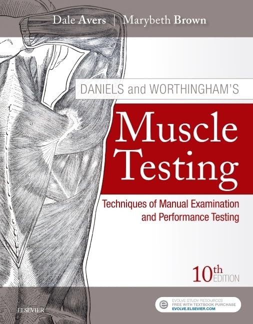 Daniels and Worthingham&rsquo;s Muscle Testing