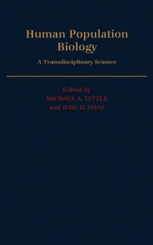 Human Population Biology: A Transdisciplinary Science (Research Monographs on Hu