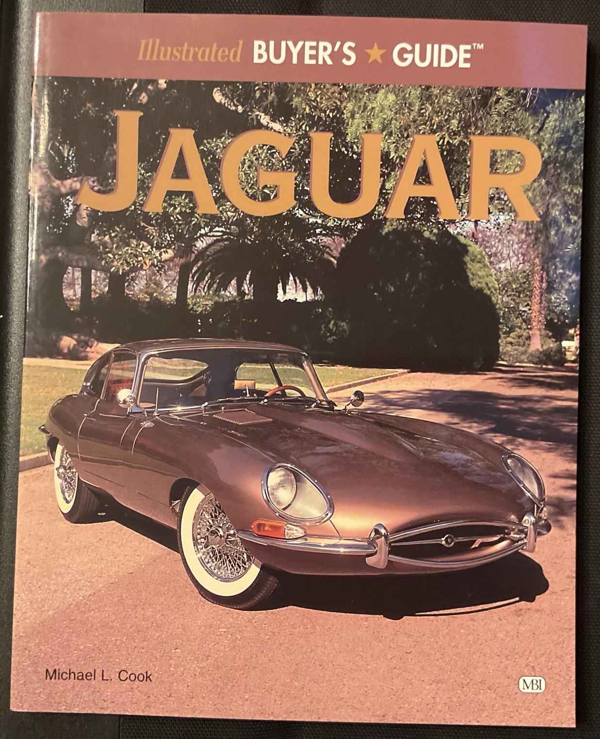 Illustrated Buyers Guide: Jaguar. Paperback, Michael L. Cook