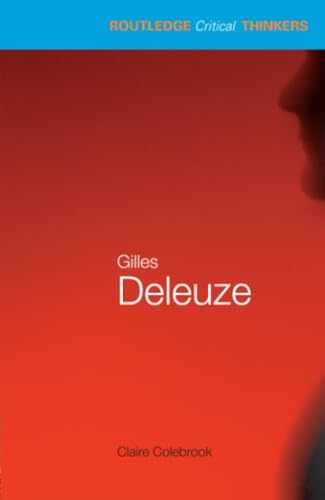 Gilles Deleuze – Paperback, by Colebrook Claire; Eaglestone – Very Good