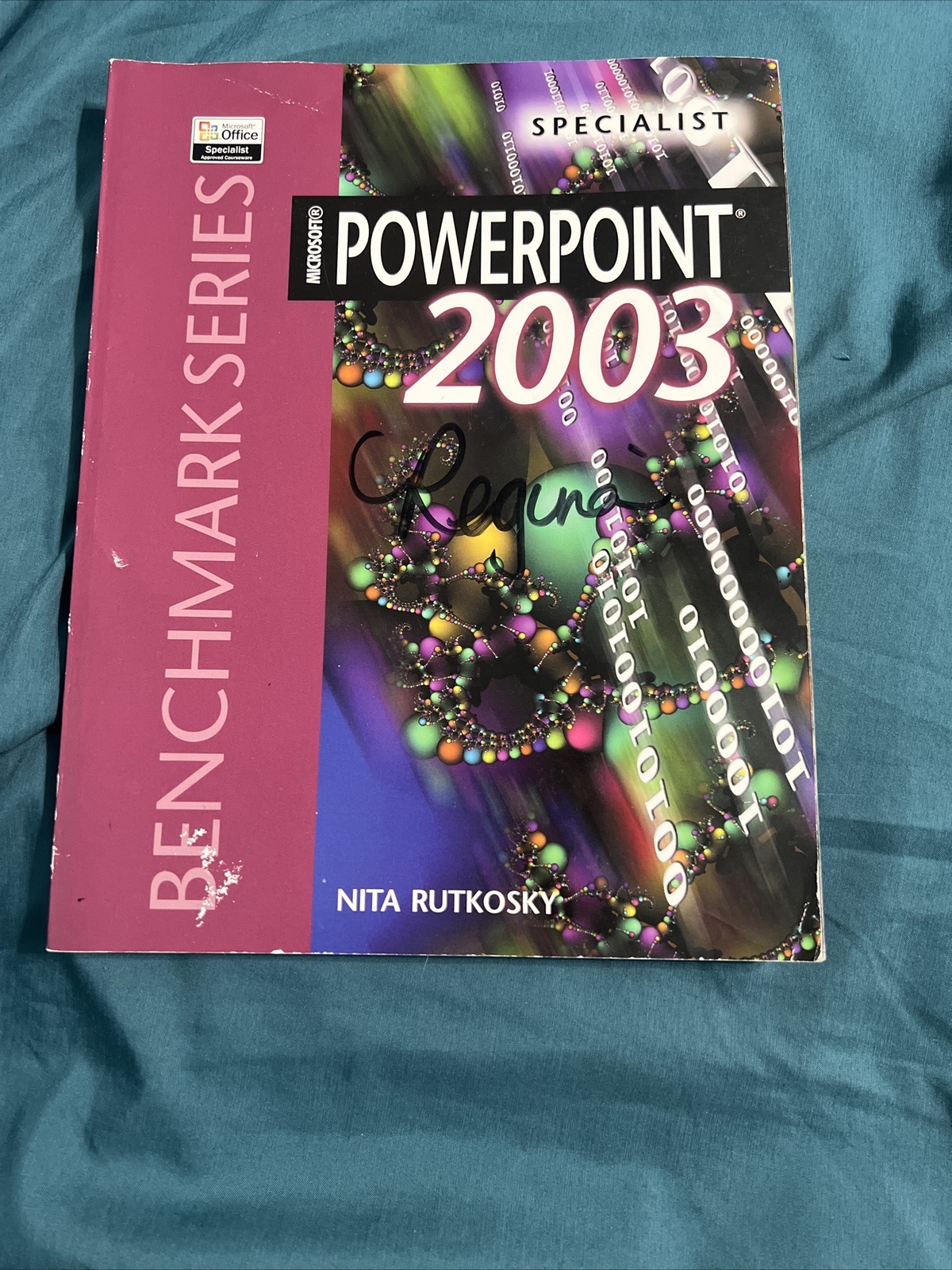 Benchmark Ser.: Microsoft PowerPoint 2003 : Specialist by Nita H. Rutkosky…