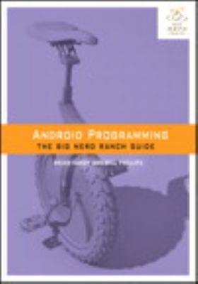 Android Programming: The Big Nerd Ranch Guide by Bill Phillips; Brian Hardy