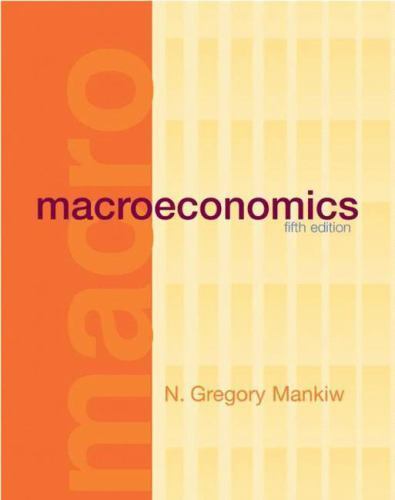 Macroeconomics by N. Gregory Mankiw