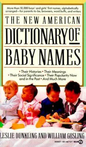 The New American Dictionary of Baby Names – Mass Market Paperback – GOOD