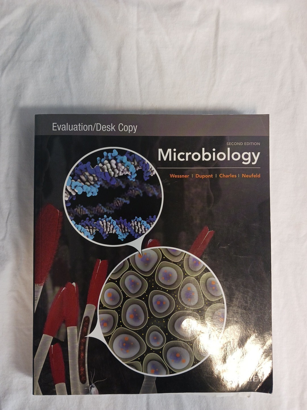 Microbiology, 2e Evaluation/Desk Copy by Christine Dupont, Dave Wessner, Trevor