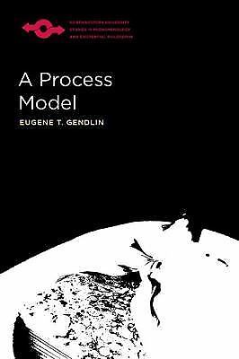 A Process Model (Studies in Phenomenology and Existential Philosophy), Gendlin,