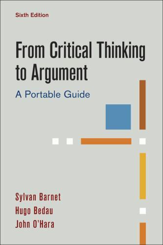 From Critical Thinking to Argument: A Portable Guide