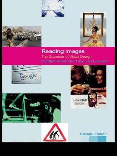 Reading Images: The Grammar of Visual Design by Theo Van Leeuwen: Used