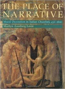 The Place of Narrative: Mural Decoration in Italian Churches, 431-1600