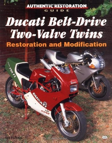 DUCATI BELT-DRIVE TWO-VALVE TWINS: RESTORATION AND By Ian Falloon **Excellent**