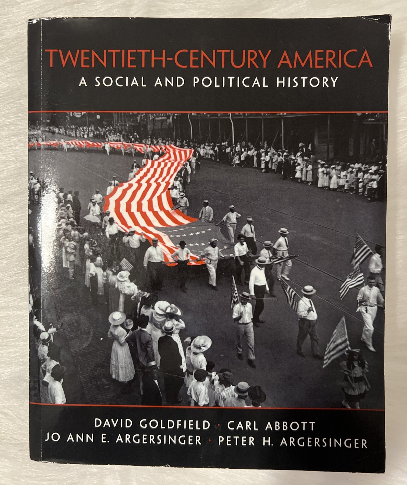 Twentieth-Century America: A Social and Political History, Argersinger, Peter H.