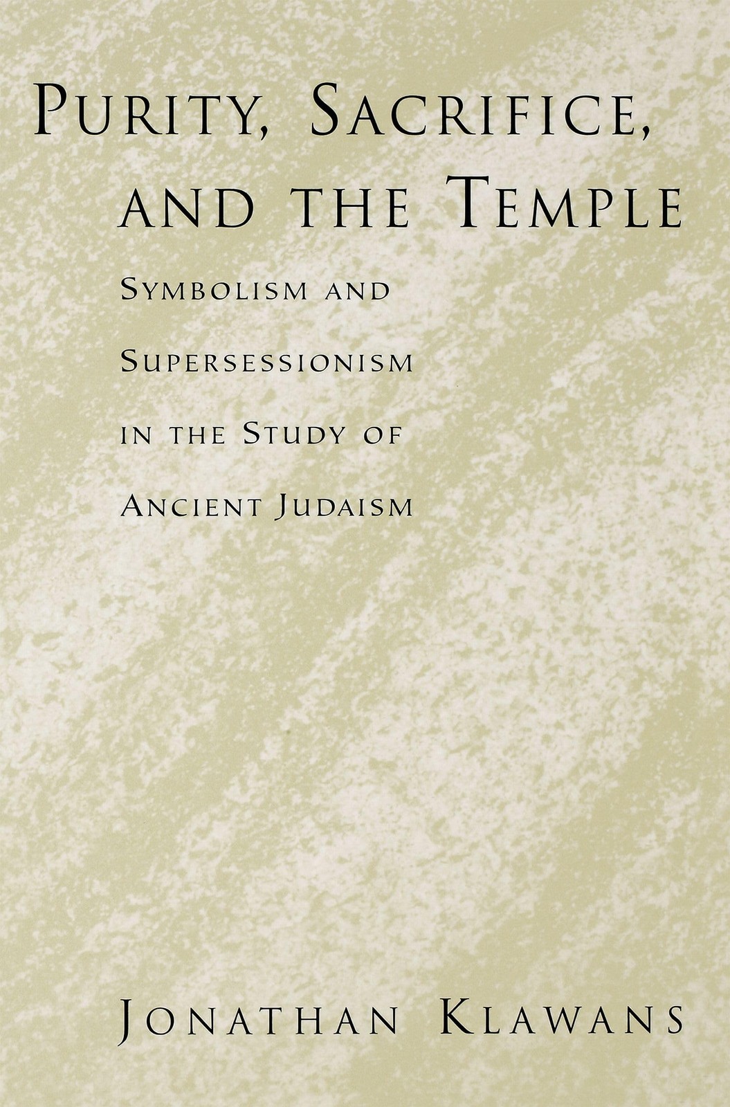 PURITY SACRIFICE AND THE TEMPLE: Symbolism and Supersessionism in the Study …