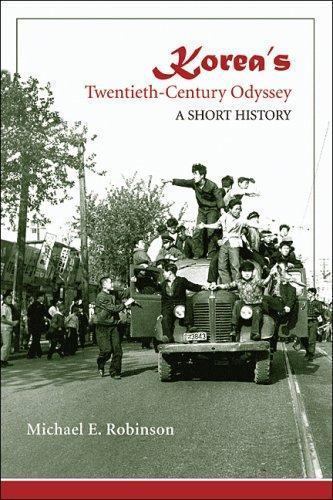 Korea’s Twentieth-Century Odyssey: A Short History by Robinson, Michael E.