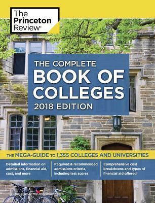 The Complete Book of Colleges, 2018 Edition (College Admissions Guides)
