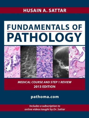 FUNDAMENTALS OF PATHOLOGY 2013 EDITION By Husain A. Sattar **Mint Condition**