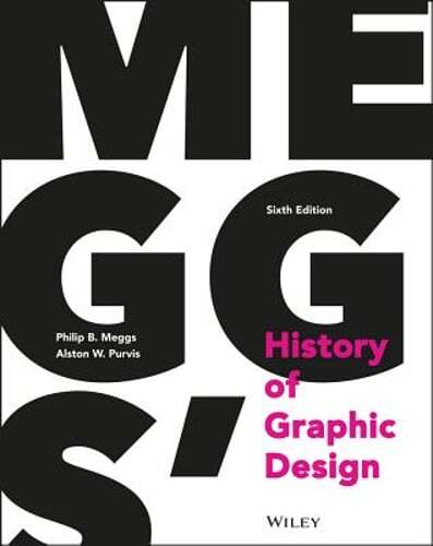 Meggs’ History of Graphic Design by Philip B Meggs: New